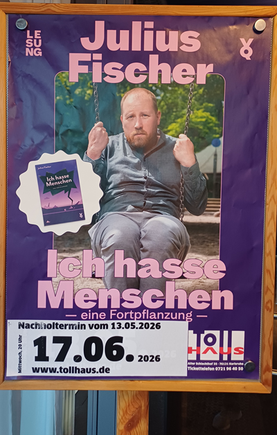 Julius
        Fischer 17.06.2026 Tollhaus Karlsruhe